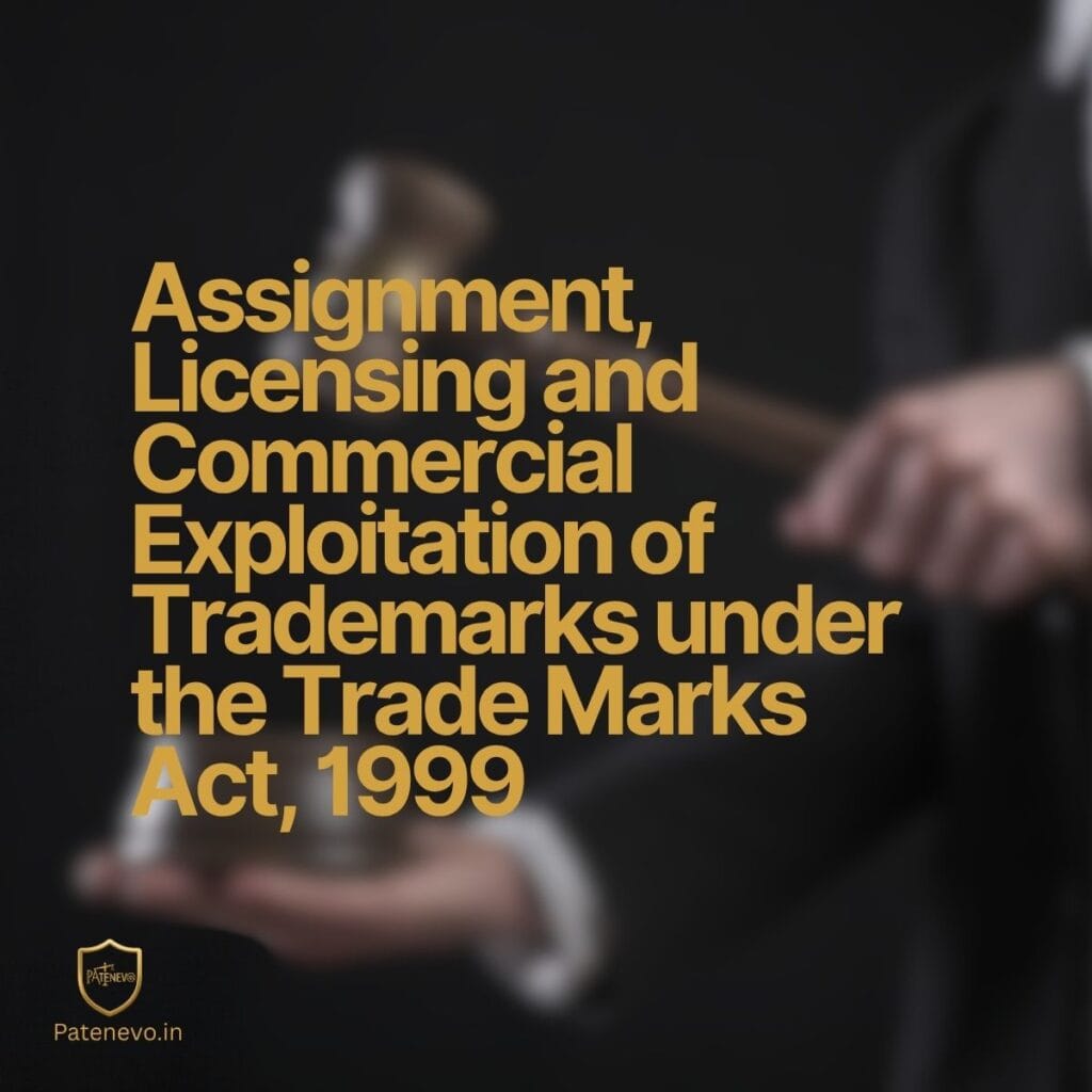 Assignment, Licensing and Commercial Exploitation of Trademarks