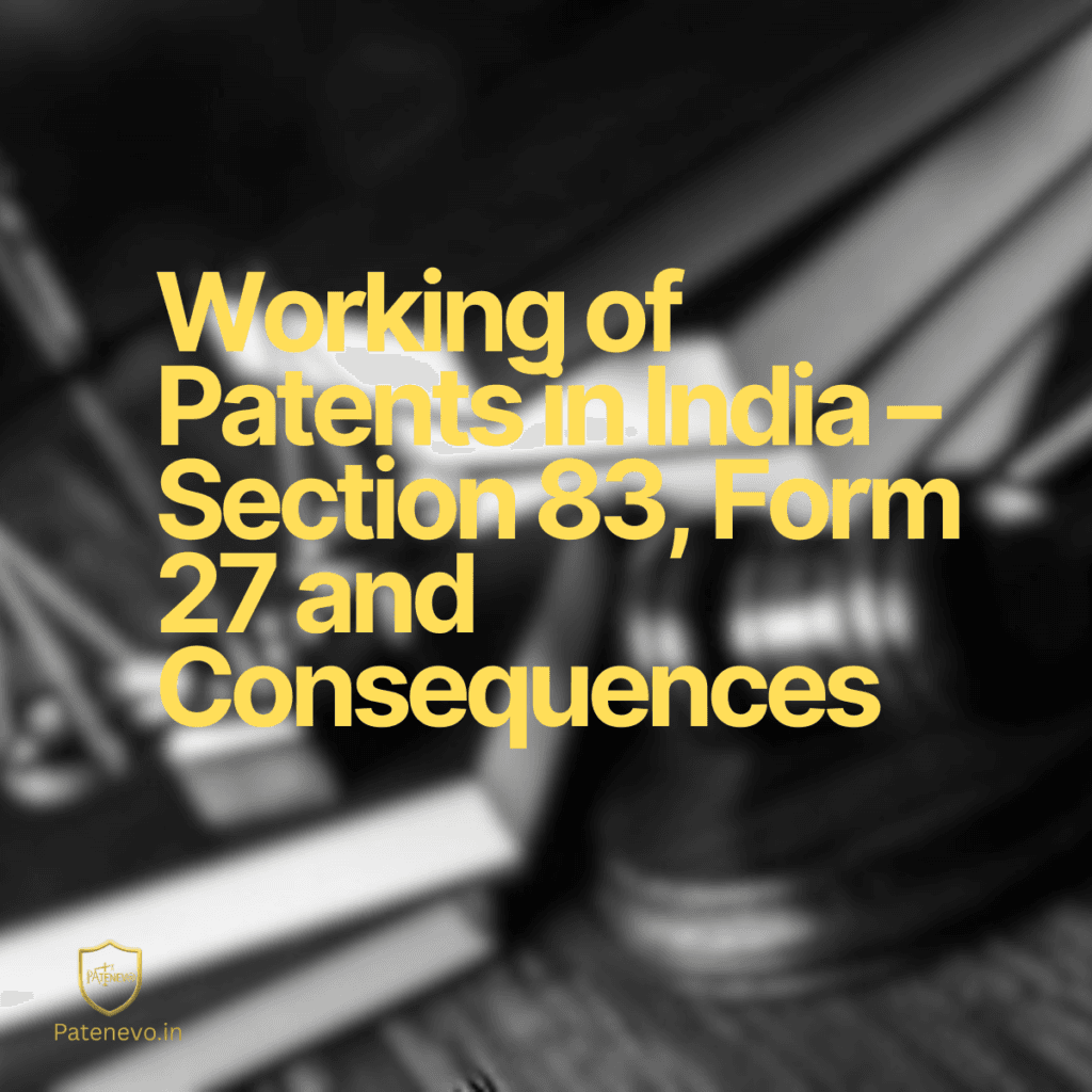Working of Patents in India – Section 83, Form 27