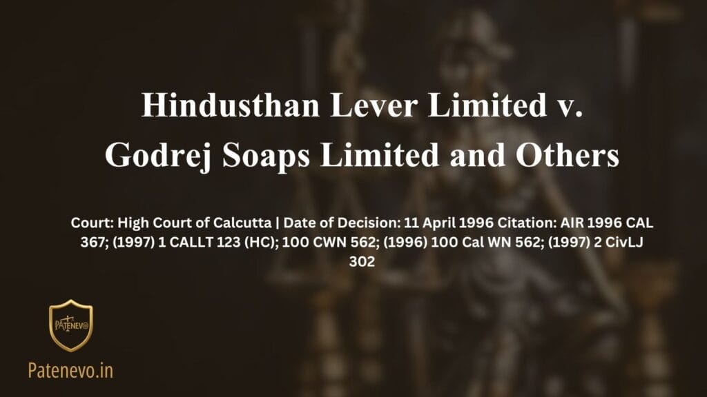 Hindusthan Lever Limited v. Godrej Soaps Limited and Others