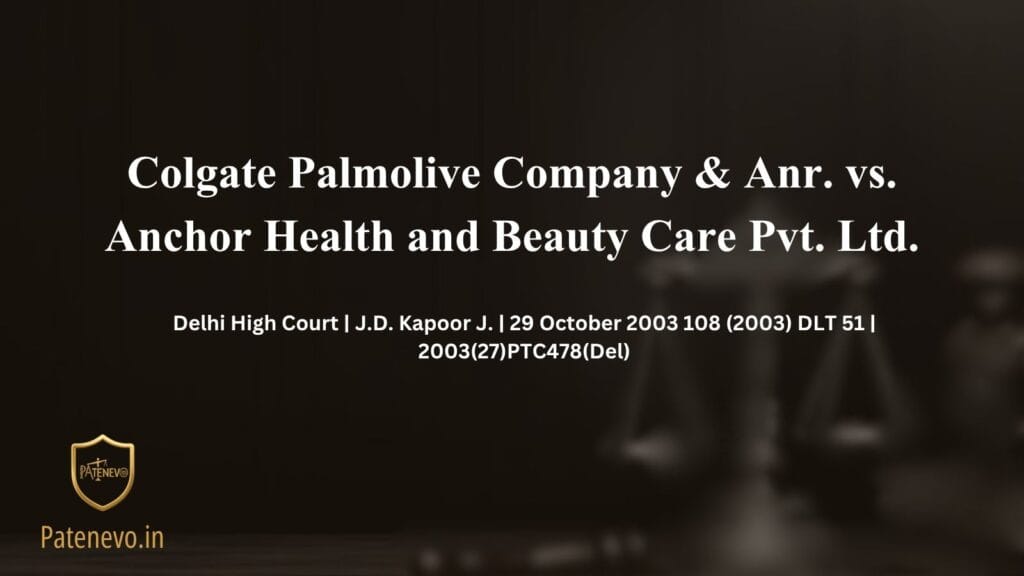 Colgate Palmolive Company & Anr. vs. Anchor Health and Beauty Care Pvt. Ltd.