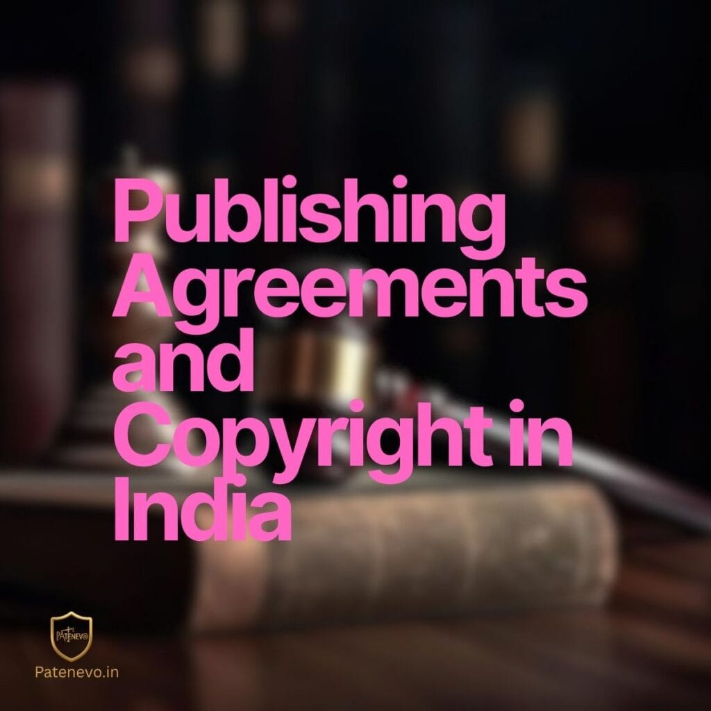 Publishing Agreements and Copyright in India