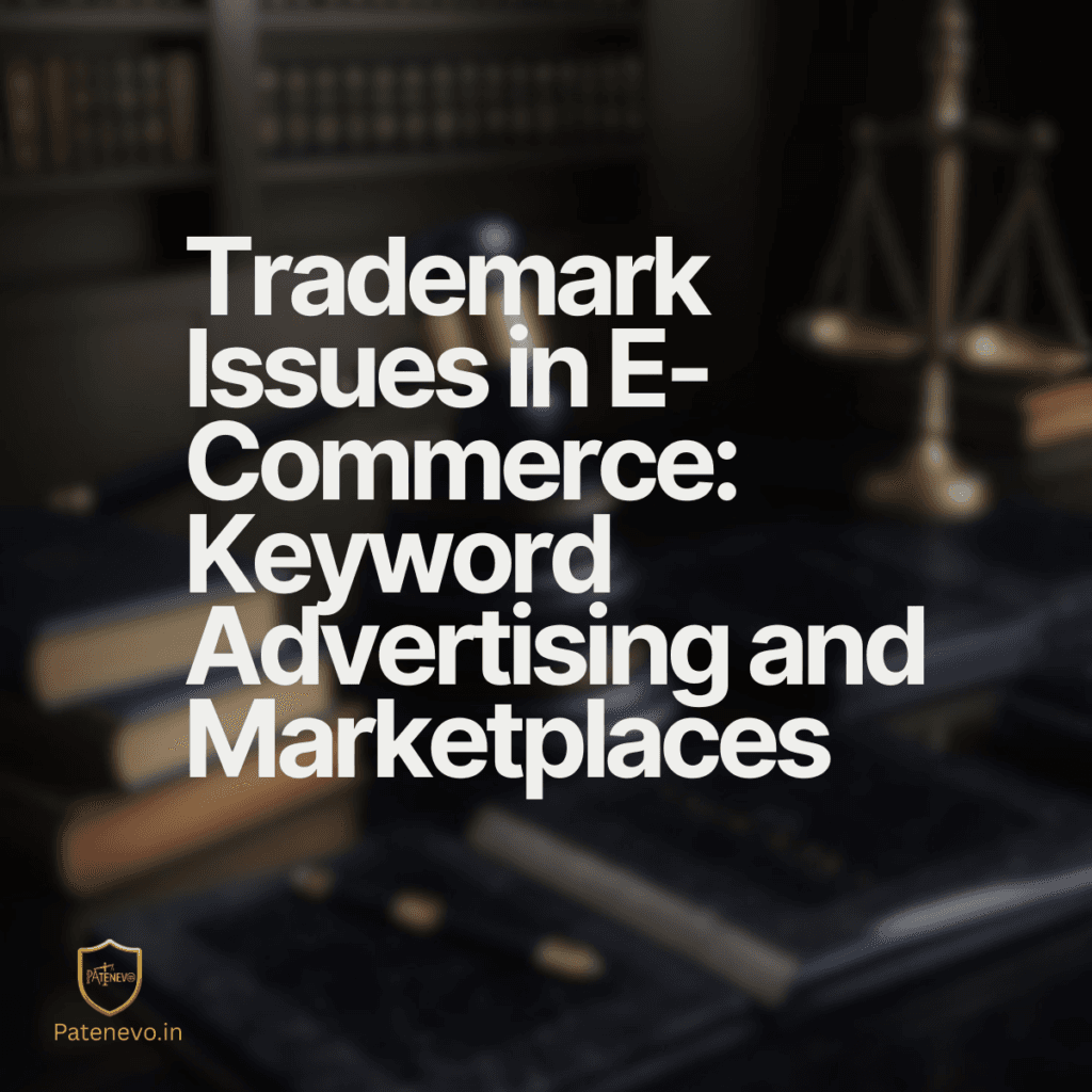 Trademark Issues in E-Commerce PATENEVO