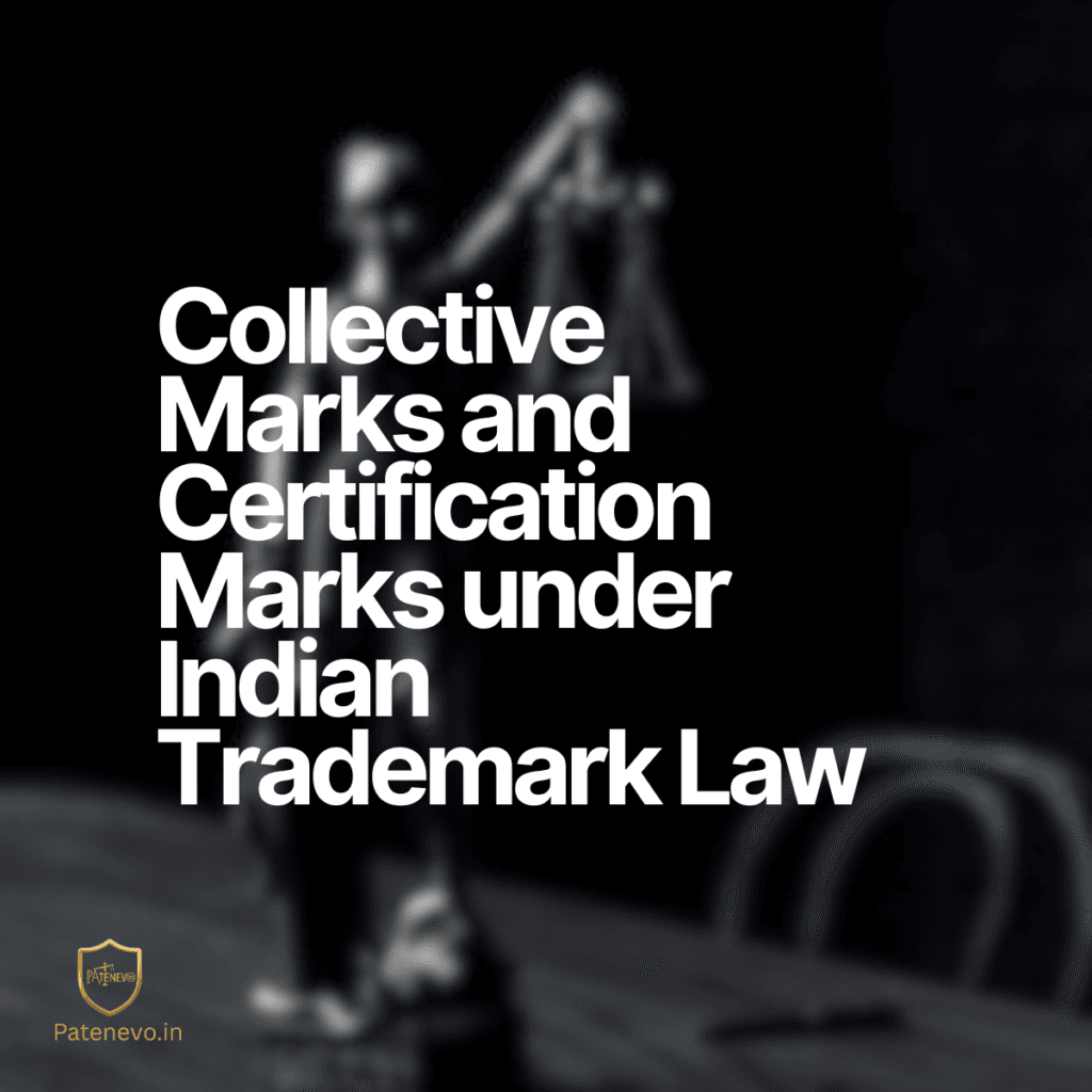 Collective-Marks-and-Certification-Marks-under-Indian-Trademark-Law Patenevo